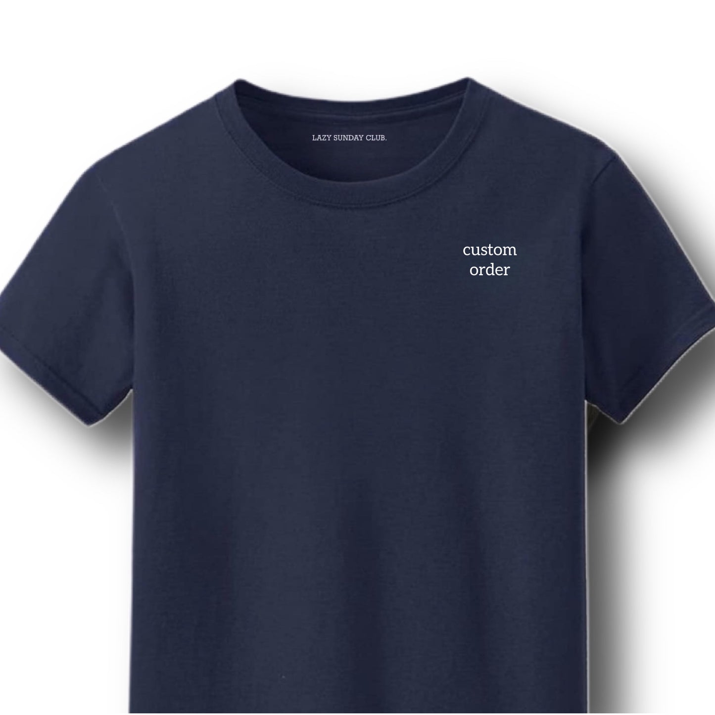 LAZY SUNDAY CLUB Custom Tee