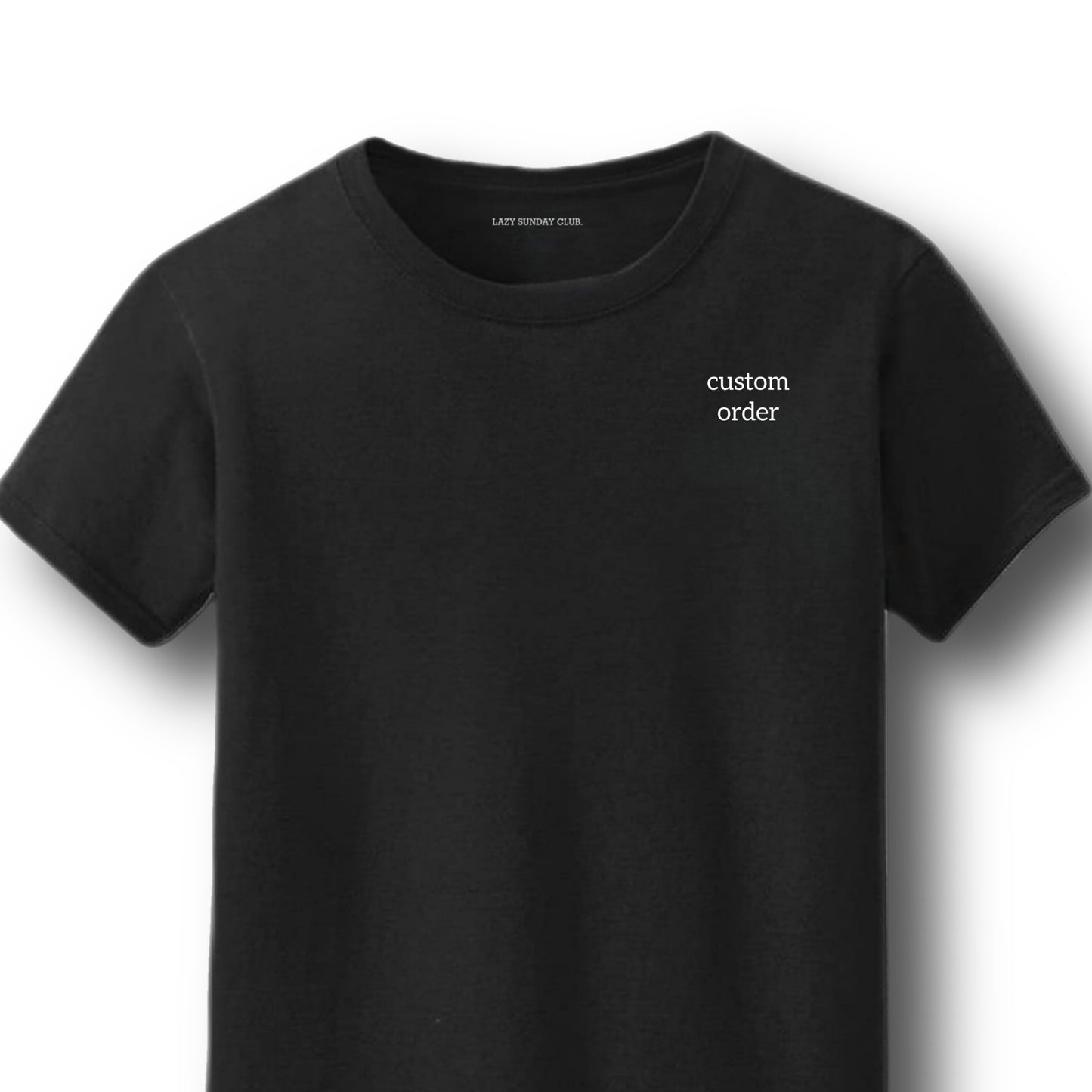 LAZY SUNDAY CLUB Custom Tee