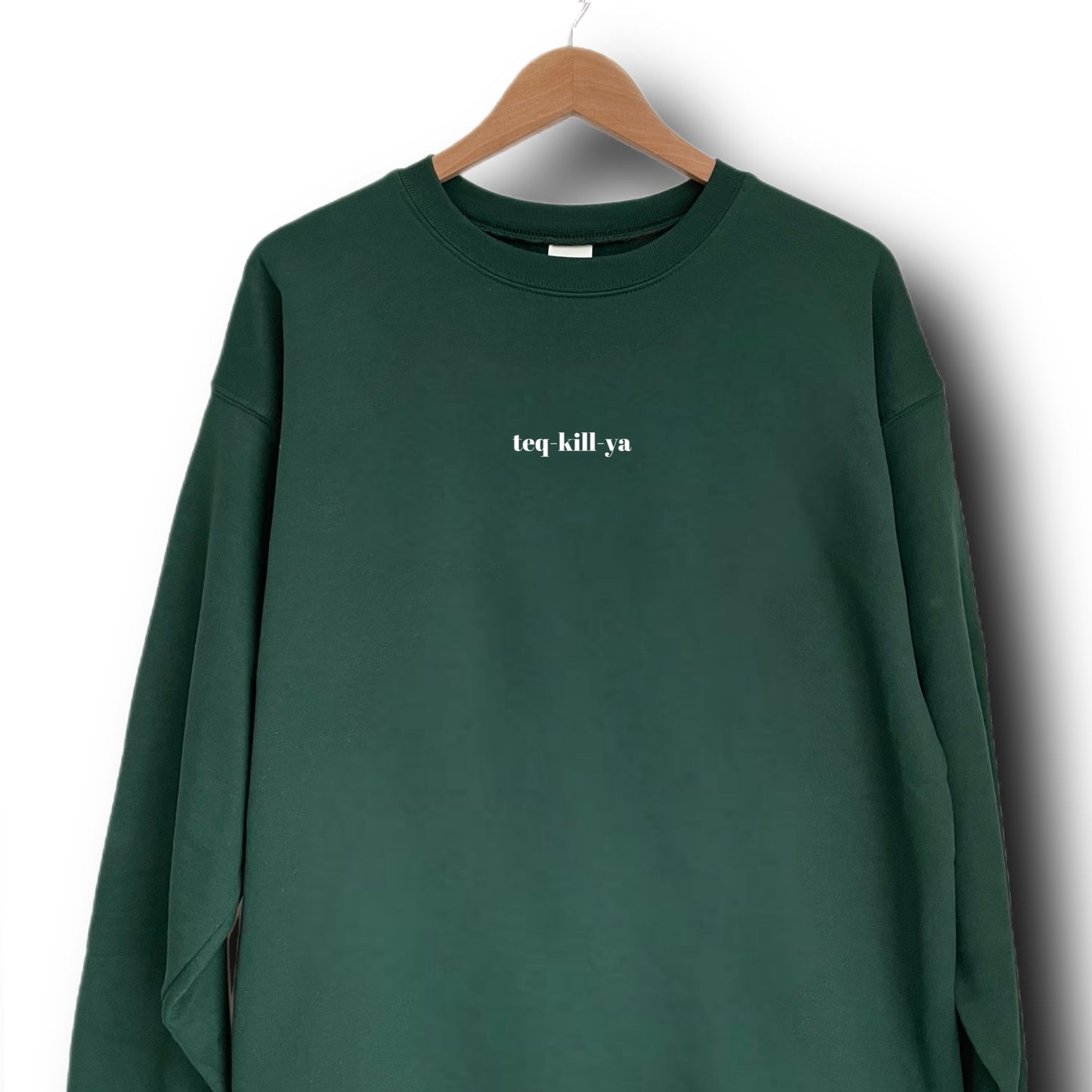 teq-kill-ya Sweatshirt