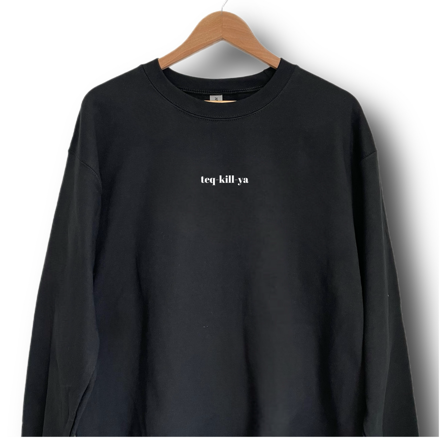 teq-kill-ya Sweatshirt