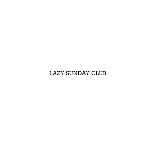 LazySundayClub Sweatshirt